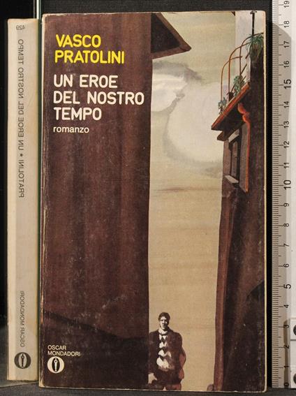 Un Eroe Del Nostro Tempo - Vasco Pratolini - copertina