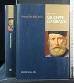 Protagonisti Della Storia Giuseppe Garibaldi