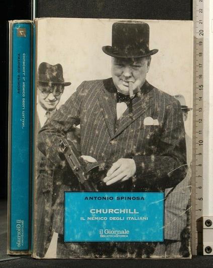 Churchill Il Nemico Degli Italiani - Antonio Spinosa - copertina