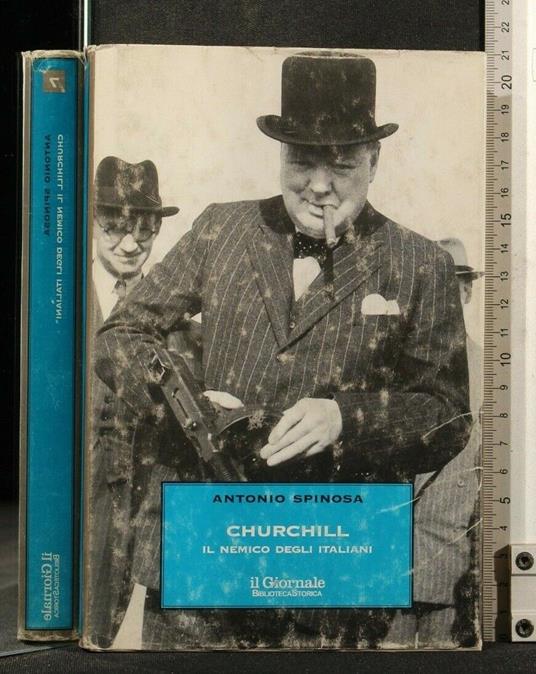 Churchill Il Nemico Degli Italiani - Antonio Spinosa - copertina