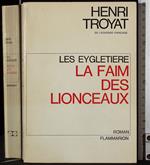 Les eygletiere. La faim des lionceaux