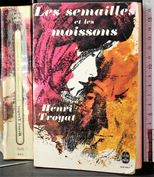Les semailles et les moissons - Henri Troyat - copertina
