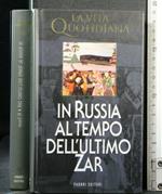 In Russia Al Tempo Dell'Ultimo Zar