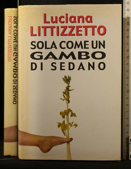 Sola Come Un Gambo di Sedano - Luciana Littizzetto - copertina