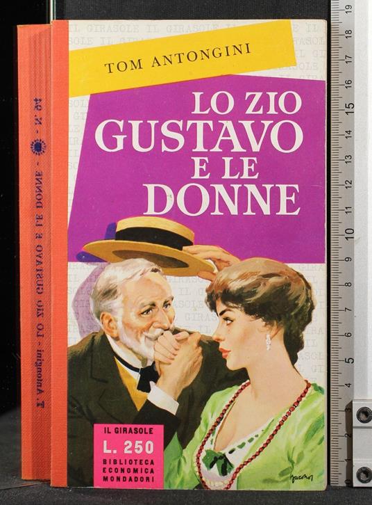 Lo zio gustavo e le donne - Tom Antongini - copertina