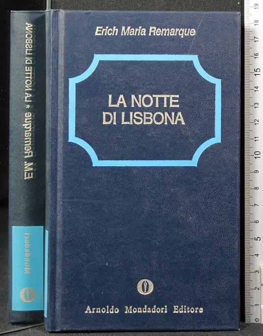 La notte di Lisbona - Erich Maria Remarque - copertina