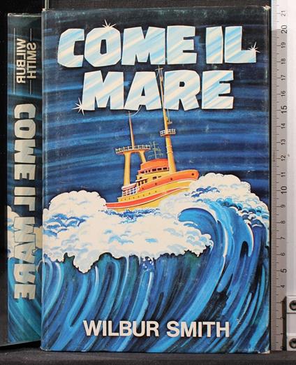 Come il mare - Wilbur Smith - copertina