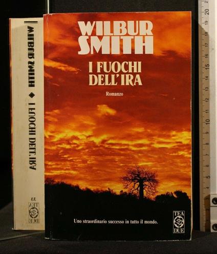 I Fuochi Dell'Ira - Wilbur Smith - copertina