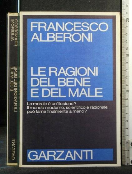 Le Ragioni Del Bene e Del Male - Francesco Alberoni - copertina