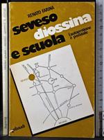 Seveso diossima e scuola