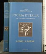 Storia D'Italia. Un Racconto Fotografico N 12 Uomini e Donne