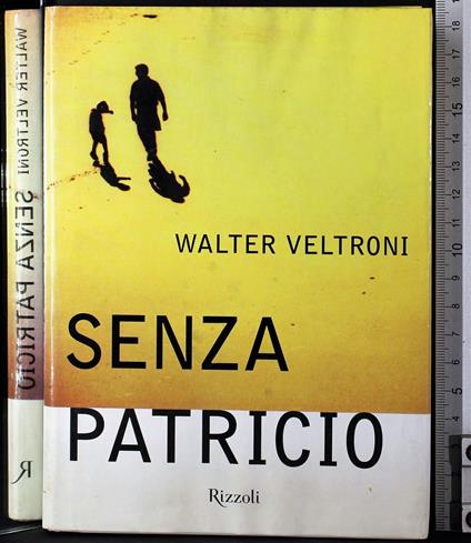 Senza patricio - Walter Veltroni - copertina