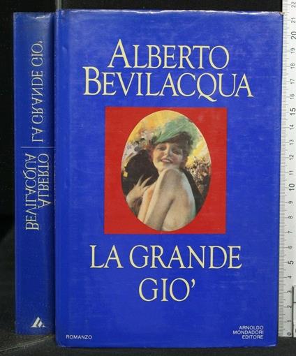 La Grande Giò - Alberto Bevilacqua - copertina