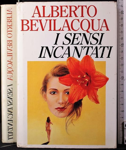 I sensi incantati - Alberto Bevilacqua - copertina