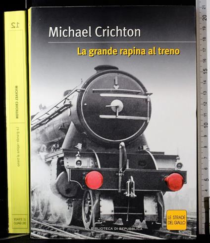 La grande rapina al treno - Michael Crichton - copertina