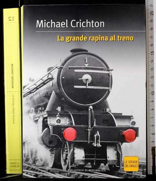 La grande rapina al treno - Michael Crichton - copertina