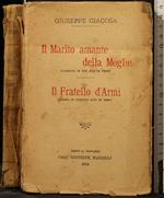 Il Marito Amante Della Moglie. Il Fratello D'Armi