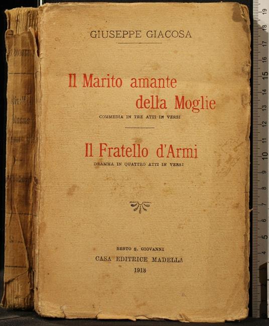 Il Marito Amante Della Moglie. Il Fratello D'Armi - Giuseppe Giacosa - copertina