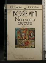 Centopagine Non Vorrei Crepare