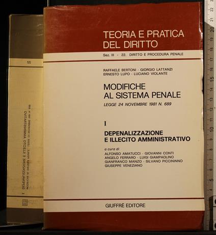 Modifiche al sistema penale. Vol 1. Depenalizzazione e ill. - Giulio Bertoni - copertina
