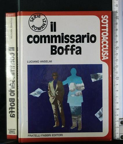 Sottoaccusa Il Commissario Boffa - Luciano Anselmi - copertina