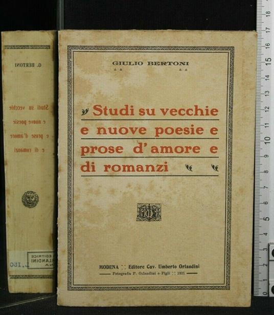Studi su Vecchie e Nuove Poesie e Prose D'Amore e Romanzi - Giulio Bertoni - copertina