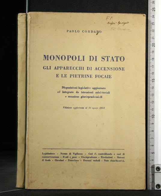 Monopoli di Stato Gli Apparecchi di Accensione e Le Pietrine - Paolo Cordaro - copertina