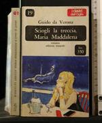 Sciogli La Treccia, Maria Maddalena