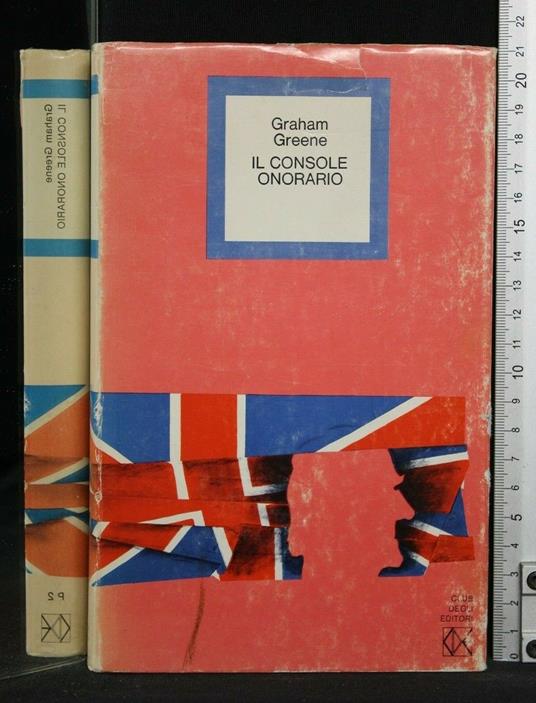 Il Console Onorario. Graham Greene. Cde - Graham Greene - copertina