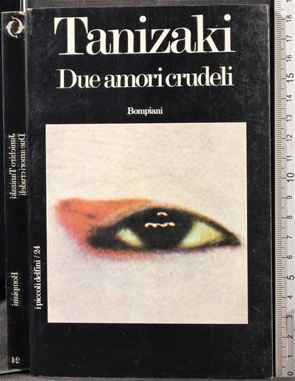 Due amori crudeli - Junichiro Tanizaki - copertina