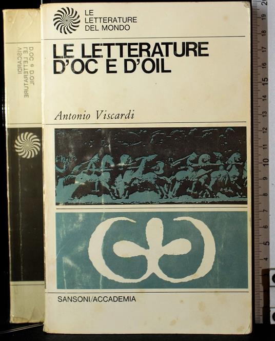 Le letterature d'Oc e d'Oil - Antonio Viscardi - copertina