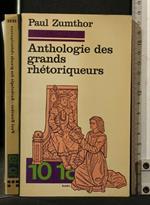 Anthologie Des Grands Rhetoriqueurs