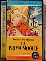 La Prima Moglie. Vol 1