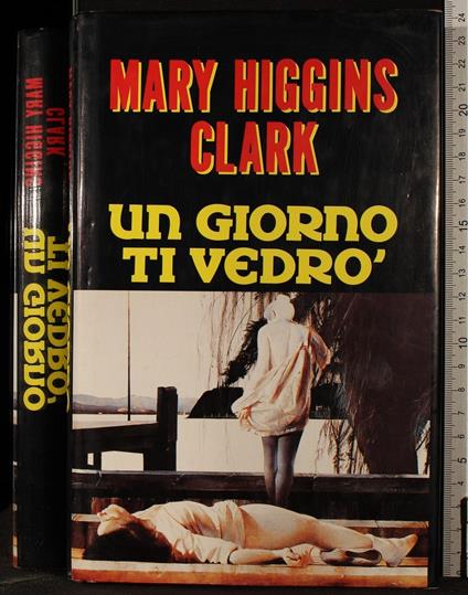 Un giorno ti vedrò - Mary Higgins Clark - copertina