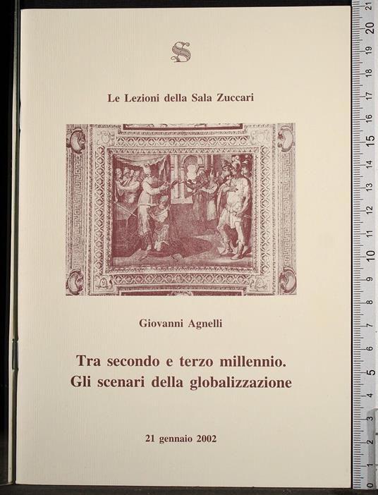 Tra secondo e terzo millennio. Gli scenari della g. - Giovanni Agnelli - copertina
