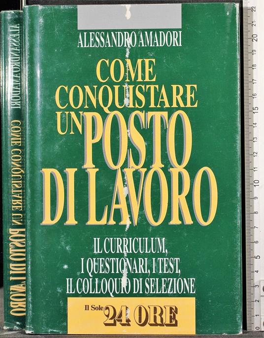 Come conquistare un posto di lavoro - Alessandro Amadori - copertina