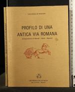 Profilo di Una Antica Via Romana