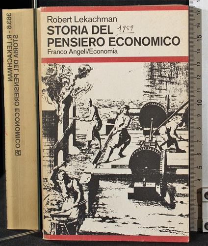 Storia del pensiero economico - Robert Lekachman - copertina