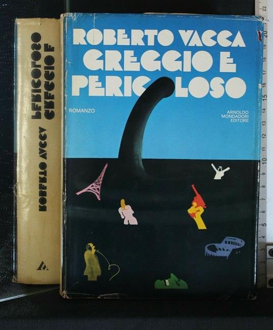 Greggio e Pericoloso - Roberto Vacca - copertina