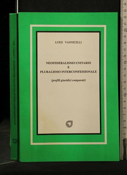 Neofederalismo Unitario e Pluralismo Interconfessionale - Luigi Vannicelli - copertina