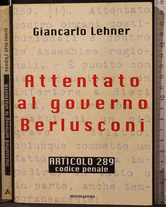 Attentato al governo Berlusconi - Giancarlo Lehner - copertina