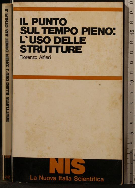 Il Punto Sul Tempo Pieno: L'Uso Delle Strutture - Fiorenzo Alfieri - copertina