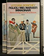 Figlioli Miei, Marxisti Immaginari