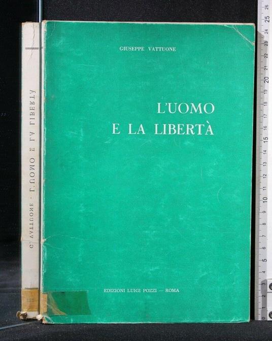 L' Uomo e La Libertà - Giuseppe Vattuone - copertina