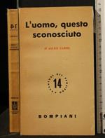 L' Uomo, Questo Sconosciuto