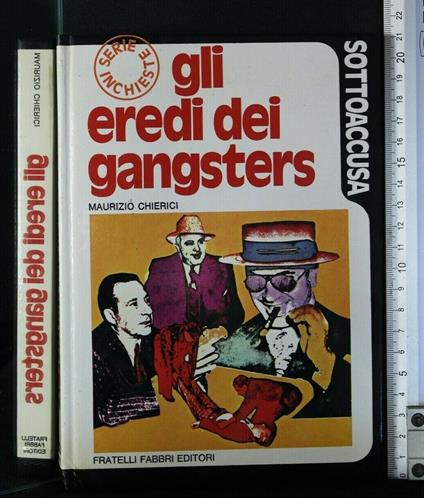 Sottoaccusa Gli Eredi Dei Gangsters - Maurizio Chierici - copertina