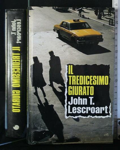 Il Tredicesimo Giurato - John T. Lescroart - copertina
