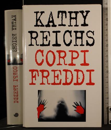 Corpi freddi - Kathy Reichs - copertina