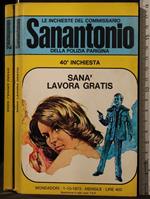 Sanantonio 40A Inchiesta. Sanà Lavora