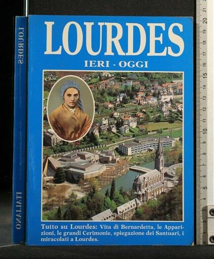Lourdes Ieri-Oggi - Antonio Bernardo - copertina